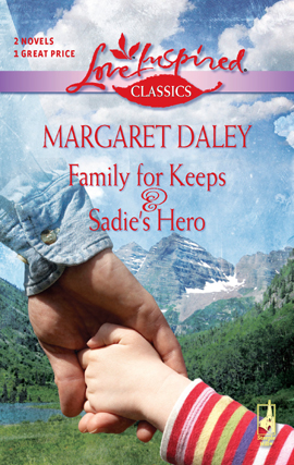 Title details for Family for Keeps & Sadie's Hero by Margaret Daley - Available